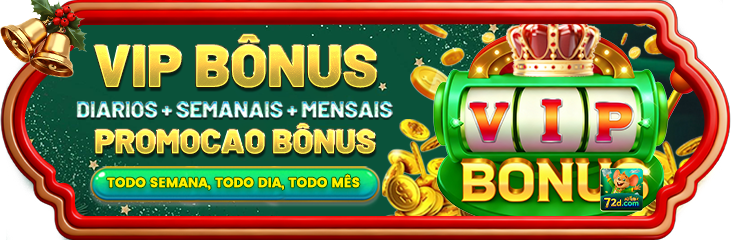 VIP BONUS DIARIOS+SEMANAIS+MENSAIS PROMOCAO BONUS